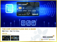 “Một chạm - vạn tính năng” cùng thẻ ghi nợ nội địa bac a bank chip contactless