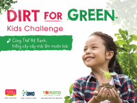 Cuộc thi “Dirt For Green Kids Challenge 2022” kêu gọi “trồng mái ấm cho muôn loài”