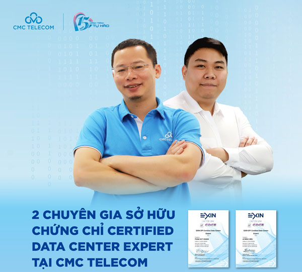 2 chuyên gia sở hữu chứng chỉ CDCE (Certified Data Center Expert) tại CMC Telecom