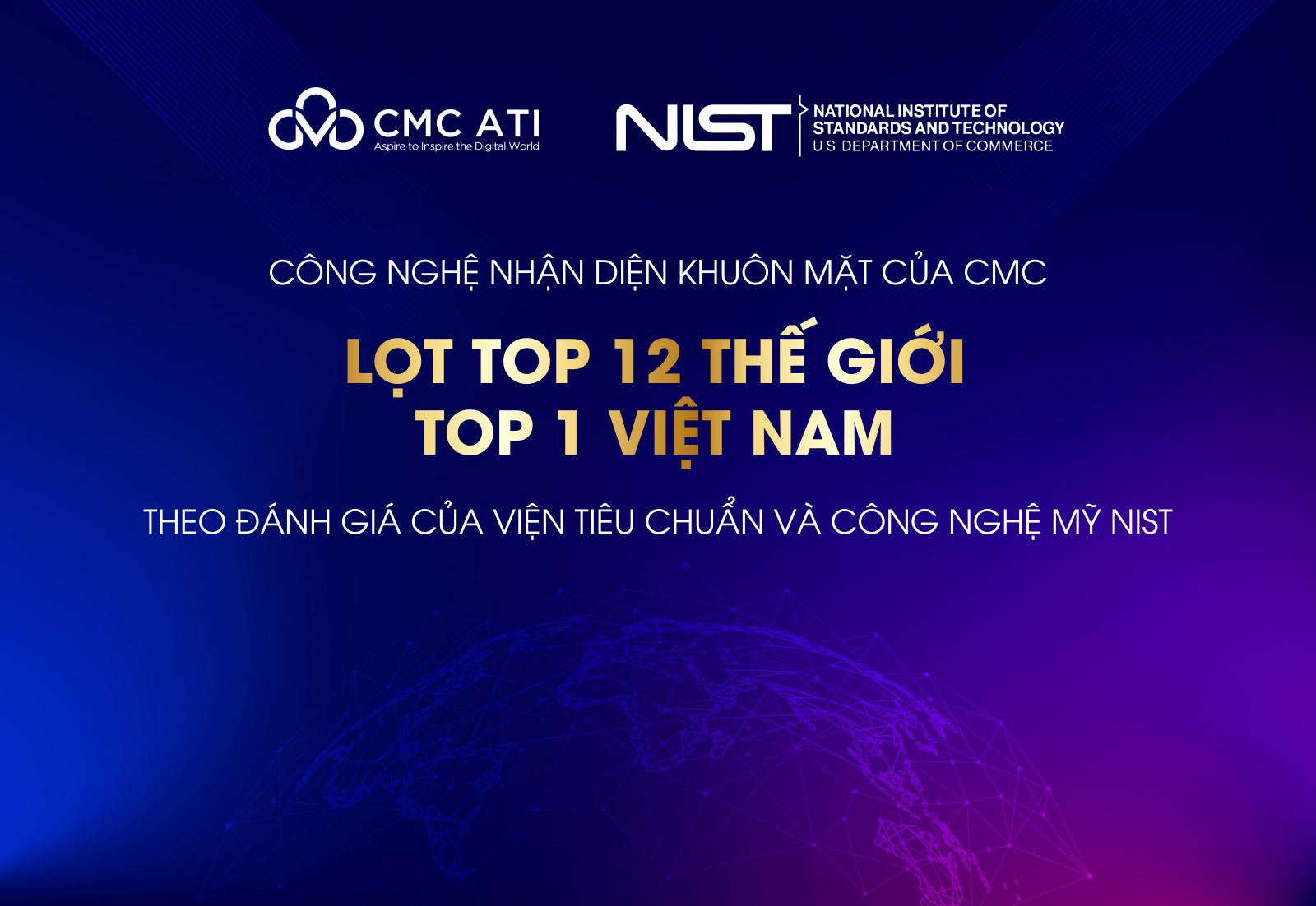 Công nghệ nhận diện khuôn mặt của CMC lọt top 12 thế giới và top 1 Việt Nam theo đánh giá của NIST.