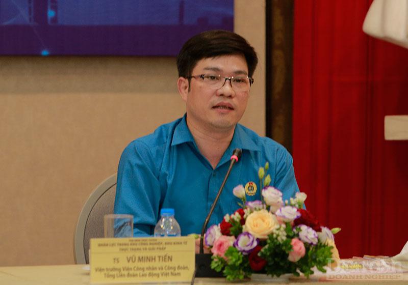 Ông Vũ Minh Tiến - Viện trưởng Viện Công nhân và Công đoàn, Tổng Liên đoàn Lao động Việt Nam 