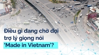 Điều gì đang chờ đợi trợ lý giọng nói “Made in Viet Nam”?