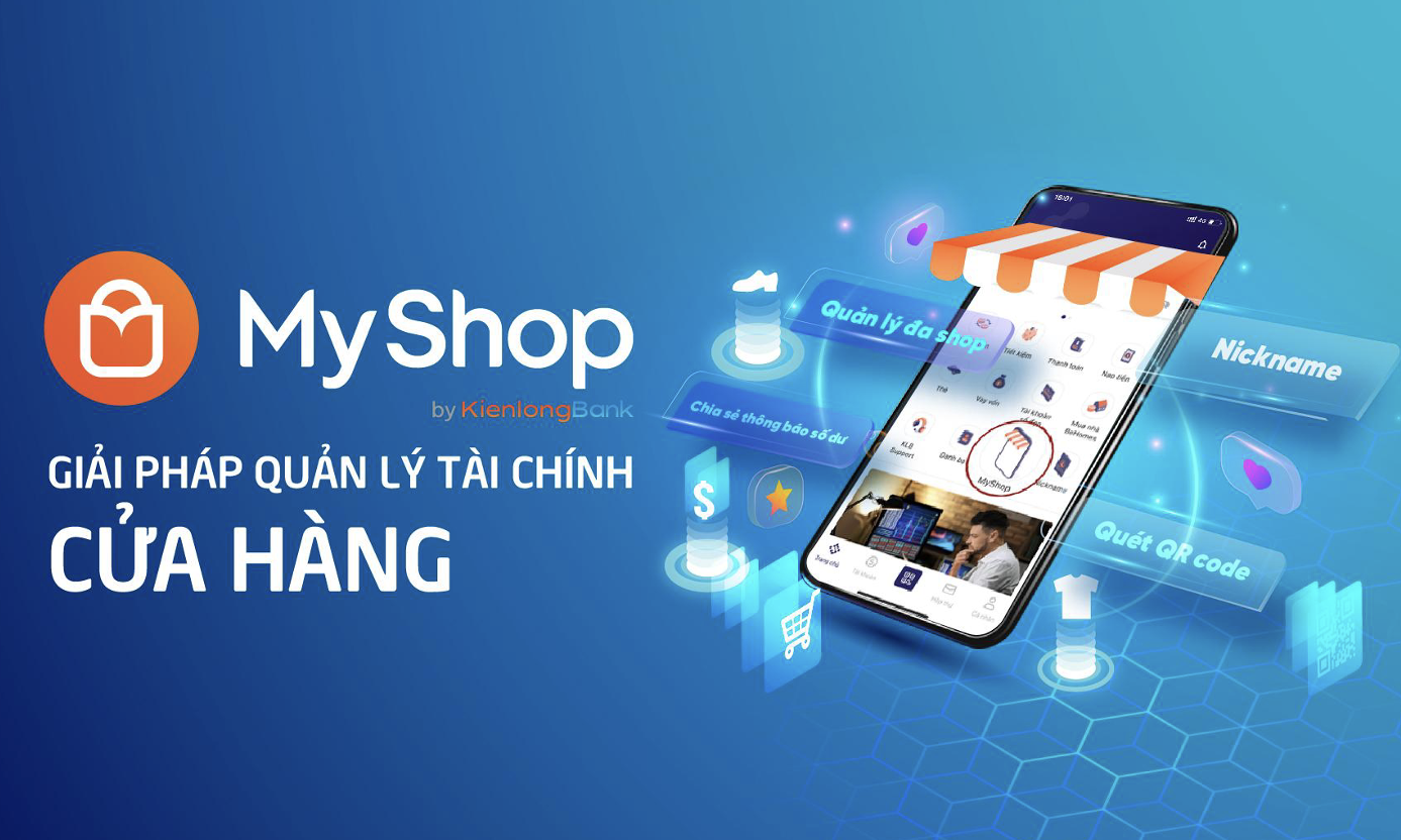 MyShop - Bộ giải pháp Quản lý tài chính dành cho các chủ cửa hàng của KienlongBank