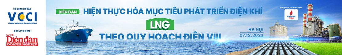 Ngày 7/12, CQ có tổ chức Diễn đàn “Hiện thực hoá mục tiêu phát triển Điện khí LNG theo Quy hoạch Điện VIII”.
