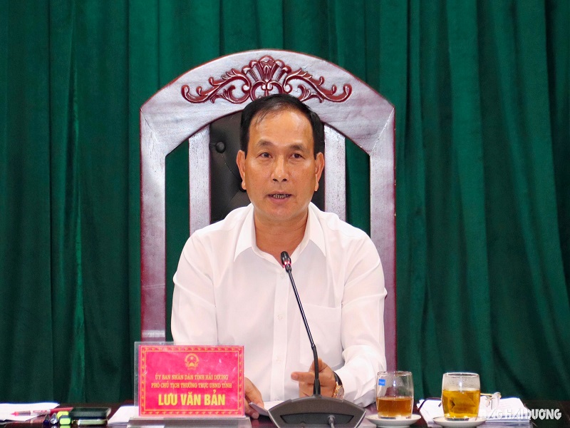 Phó Chủ tịch Thường trực UBND tỉnh Hải Dương Lưu Văn Bản tại 