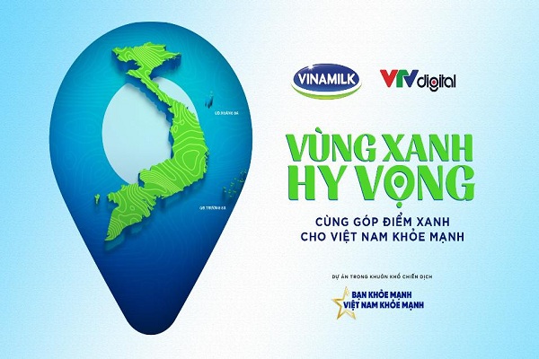 Chiến dịch “Bạn Khỏe Mạnh, Việt Nam Khỏe Mạnh” tiếp nối giai đoạn 2 với dự án “Vùng Xanh Hy Vọng”.