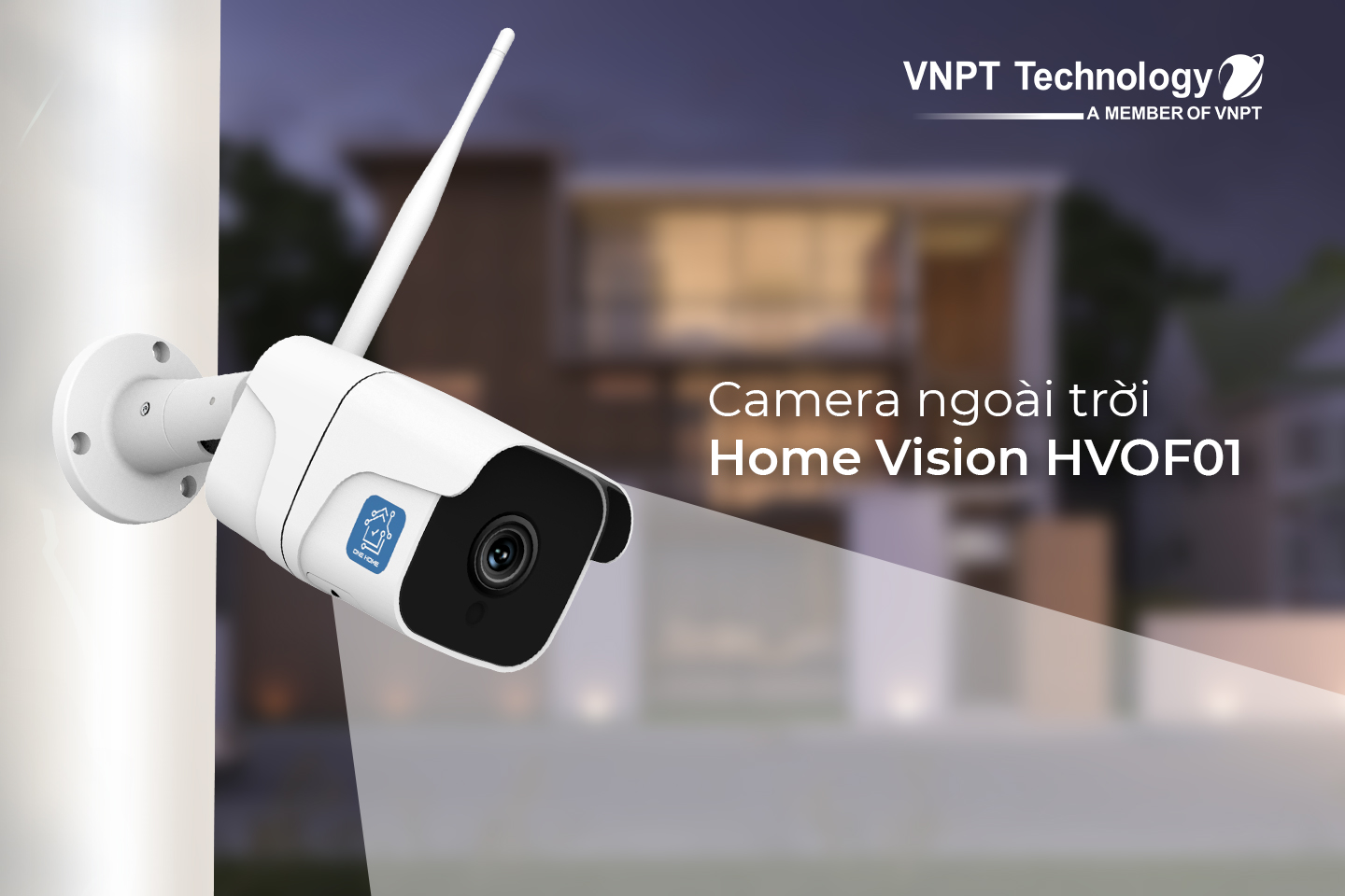 VNPT Technology đã quyết định nghiên cứu phát triển và làm chủ hoàn toàn sản phẩm IP Camera