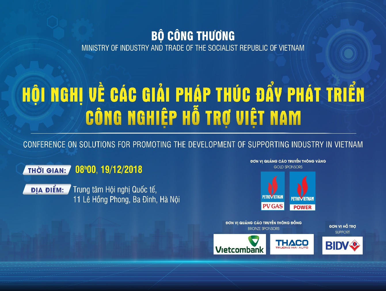 Hội nghị về các giải pháp thúc đẩy phát triển CNHT Việt Nam. Hội nghị sẽ được tổ chức vào ngày 19/ 12/2018 