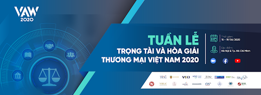 Tuần lễ Trọng tài và Hòa giải thương mại Việt Nam 2020 sẽ diễn ra vào ngày 15/6.