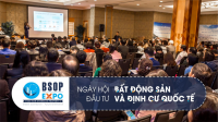 BSOP EXPO II quay trở lại tiếp nối thành công chuỗi sự kiện đầu tư được mong đợi nhất năm