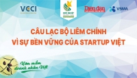 Câu lạc bộ Kinh doanh liêm chính - vì sự phát triển bền vững của startup Việt